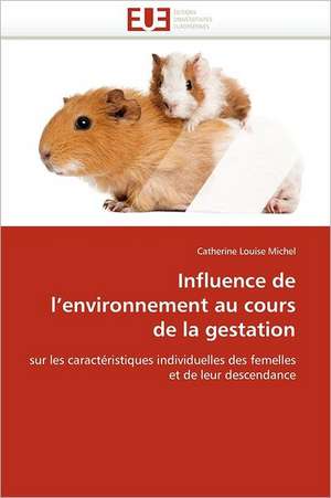 Influence de l¿environnement au cours de la gestation de Catherine Louise Michel