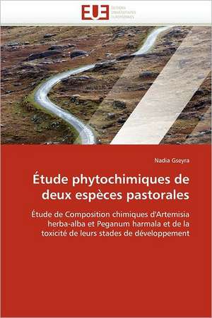 Étude phytochimiques de deux espèces pastorales de Nadia Gseyra