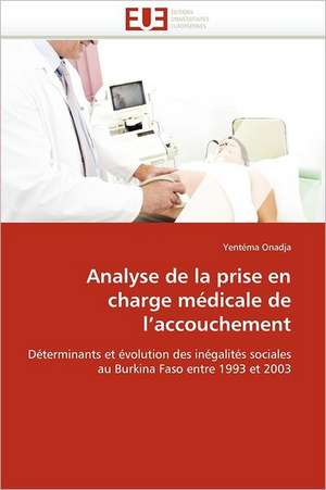 Analyse de la prise en charge médicale de l''accouchement de Yentéma Onadja