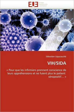 Vih/Sida de Sébastien Lépycouché