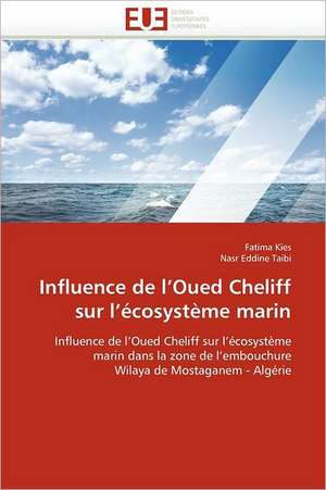 Influence de l¿Oued Cheliff sur l¿écosystème marin de Fatima Kies