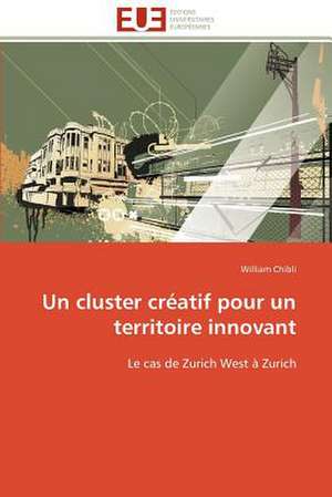 Un Cluster Creatif Pour Un Territoire Innovant