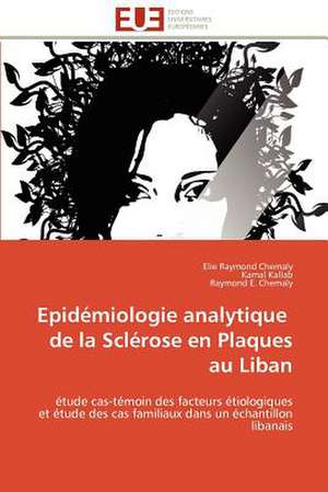 Epidemiologie Analytique de La Sclerose En Plaques Au Liban