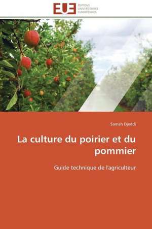 La Culture Du Poirier Et Du Pommier: Mode de Traitement de L'Information Et Observance Aux Arv de Samah Djeddi