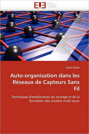 Auto-organisation dans les Réseaux de Capteurs Sans Fil de Cherif Diallo