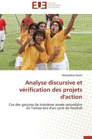 Analyse Discursive Et Verification Des Projets D'Action: Une Morale Performative de Moheddine Naimi