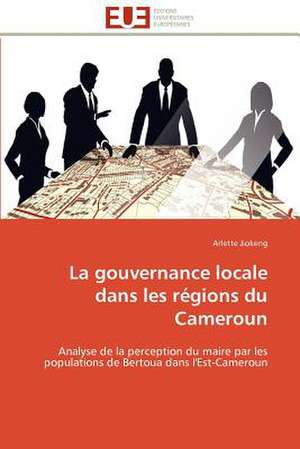 La Gouvernance Locale Dans Les Regions Du Cameroun