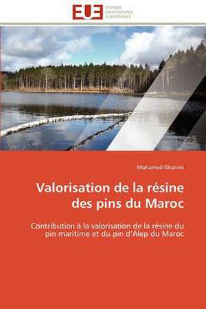 Valorisation de La Resine Des Pins Du Maroc