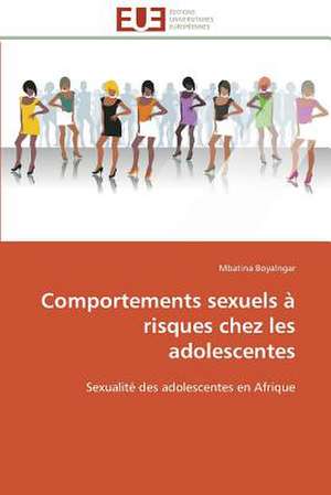 Comportements Sexuels a Risques Chez Les Adolescentes: Le Georadar Eiss de Mbatina Boyalngar