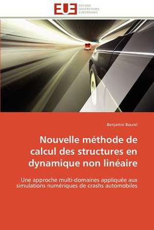 Nouvelle Methode de Calcul Des Structures En Dynamique Non Lineaire