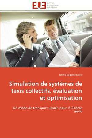 Simulation de Systemes de Taxis Collectifs, Evaluation Et Optimisation