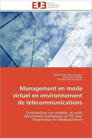 Management En Mode Virtuel En Environnement de Telecommunications: Le Dispositif Tactile de Robert-Alain Momnougui