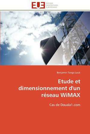 Etude Et Dimensionnement D'Un Reseau Wimax