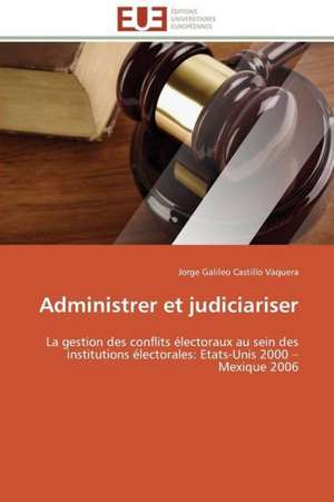 Administrer Et Judiciariser: L'Interet Des Supports Visuels de Jorge Galileo Castillo Vaquera