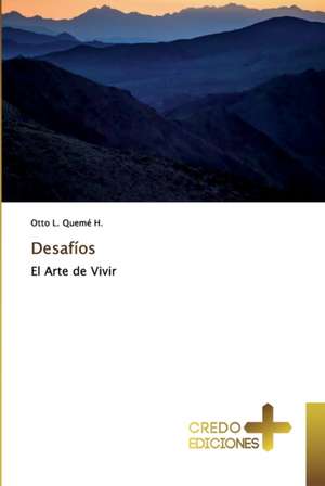 Desafíos de Otto L. Quemé H.