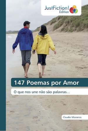 147 Poemas por Amor de Claudio Mioranza