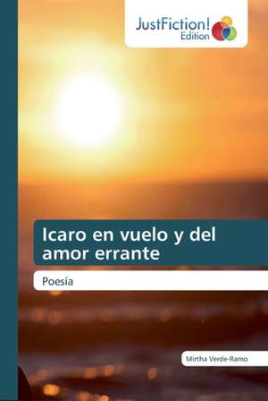 Icaro en vuelo y del amor errante de Mirtha Verde-Ramo