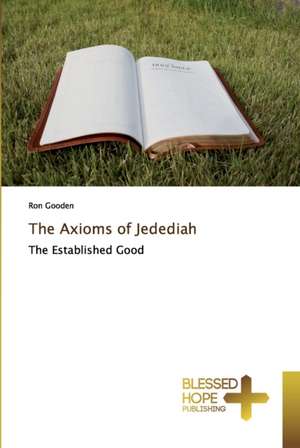 The Axioms of Jedediah de Ron Gooden