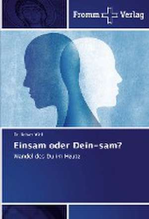 Einsam oder Dein-sam? de Robert Widl