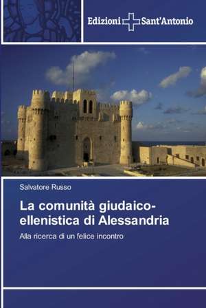 La comunità giudaico-ellenistica di Alessandria de Salvatore Russo