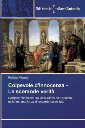 Colpevole d'Innocenza - Le scomode verità de Pierluigi Vignola