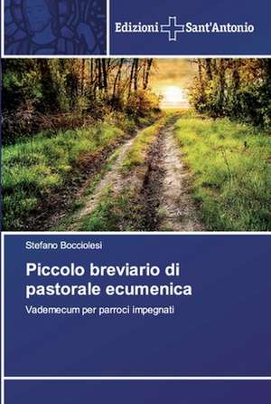 Piccolo breviario di pastorale ecumenica de Stefano Bocciolesi