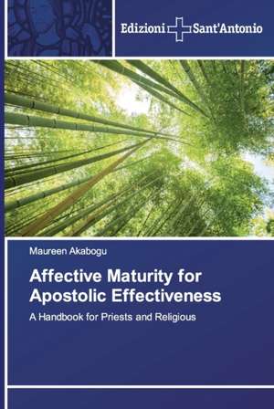 Affective Maturity for Apostolic Effectiveness de Maureen Akabogu