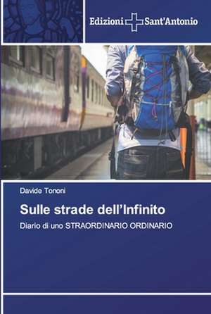 Sulle strade dell¿Infinito de Davide Tononi