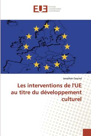 Les interventions de l'UE au titre du développement culturel de Jonathan Cascina