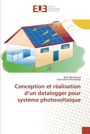 Conception et réalisation d¿un datalogger pour système photovoltaique de Bilal Merabtane