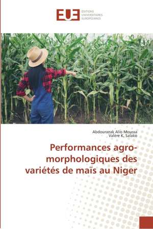 Performances agro-morphologiques des variétés de maïs au Niger de Abdourazak Alio Moussa