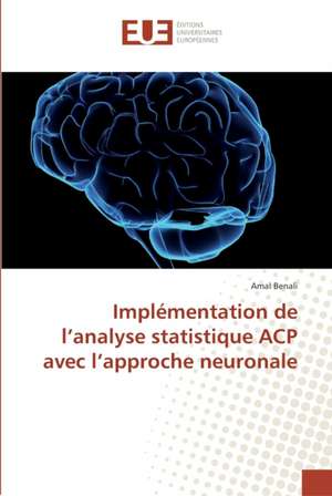 Implémentation de l¿analyse statistique ACP avec l¿approche neuronale de Amal Benali