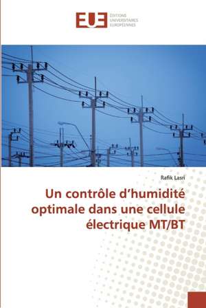 Un contrôle d¿humidité optimale dans une cellule électrique MT/BT de Rafik Lasri