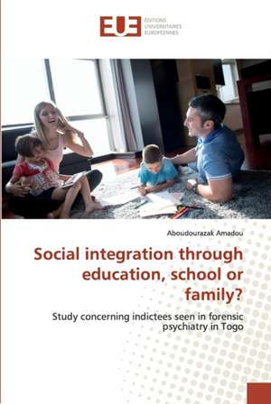 Social integration through education, school or family? de Aboudourazak Amadou