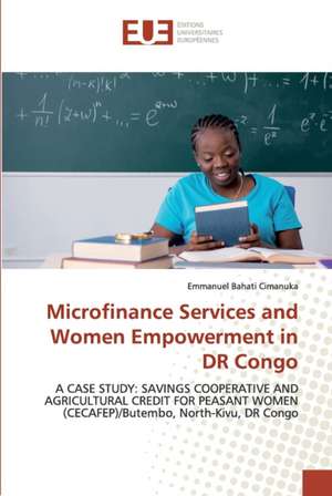 Microfinance Services and Women Empowerment in DR Congo de Emmanuel Bahati Cimanuka