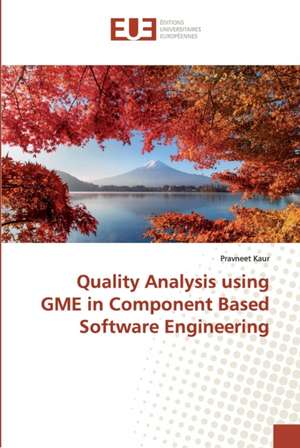 Quality Analysis using GME in Component Based Software Engineering de Pravneet Kaur