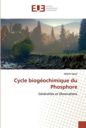 Cycle biogéochimique du Phosphore de Hebchi Samir