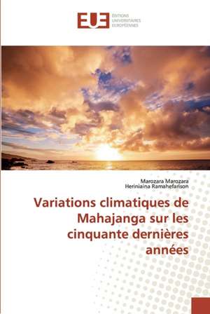 Variations climatiques de Mahajanga sur les cinquante dernières années de Marozara Marozara