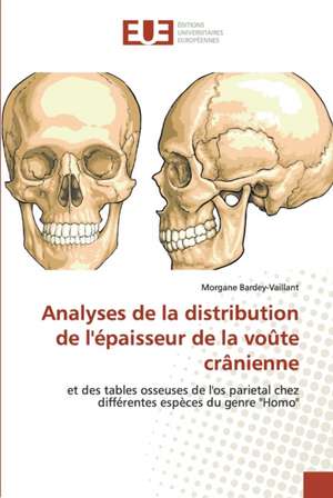 Analyses de la distribution de l'épaisseur de la voûte crânienne de Morgane Bardey-Vaillant