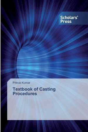 Textbook of Casting Procedures de Prince Kumar