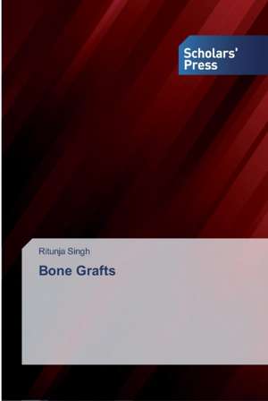 Bone Grafts de Ritunja Singh