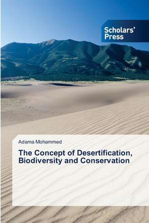 The Concept of Desertification, Biodiversity and Conservation de Adama Mohammed