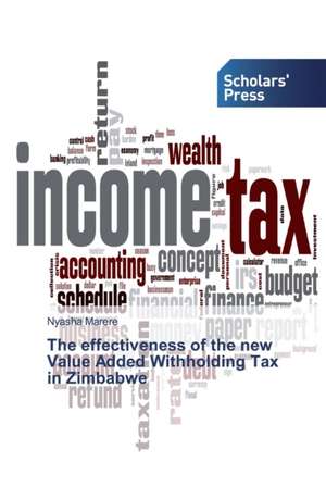 The effectiveness of the new Value Added Withholding Tax in Zimbabwe de Nyasha Marere