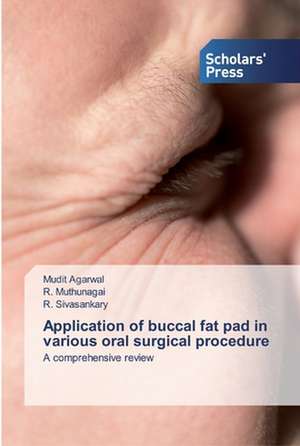 Application of buccal fat pad in various oral surgical procedure de Mudit Agarwal