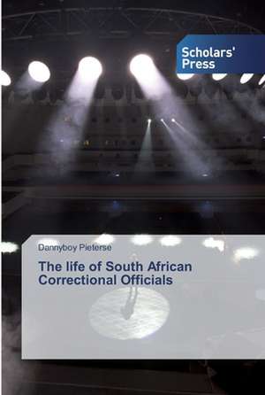 The life of South African Correctional Officials de Dannyboy Pieterse