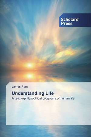 Understanding Life de James Pam