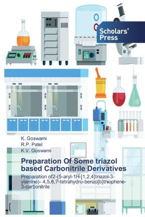 Preparation Of Some triazol based Carbonitrile Derivatives de K. Goswami