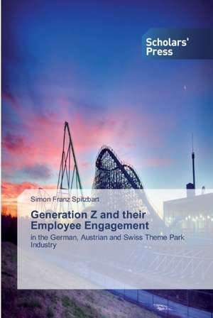 Generation Z and their Employee Engagement de Simon Franz Spitzbart