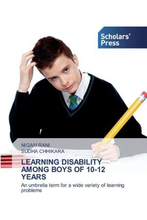 LEARNING DISABILITY AMONG BOYS OF 10-12 YEARS de Nigam Rani