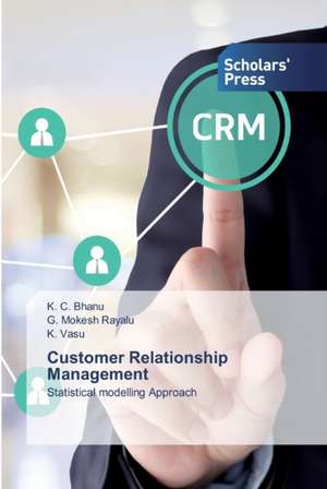 Customer Relationship Management de K. C. Bhanu